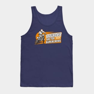 Funny DirtBike Quote Motocross Rider Extreme Sport Saturdays Are For Supercross Tank Top